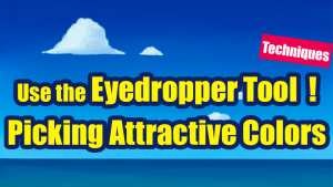 [Eyedropper Tool] How to Pick Attractive Colors