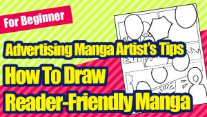 [For Beginners] Advertising Manga Artist's Tips! How To Draw Reader-Friendly Manga.