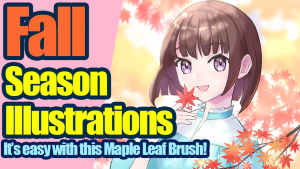 【It's easy with this Maple Leaf Brush!】FALL Season Illustrations