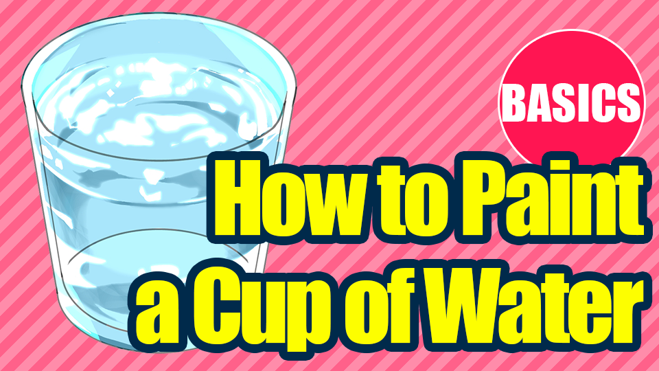 basics-how-to-paint-a-glass-of-water-medibang-paint