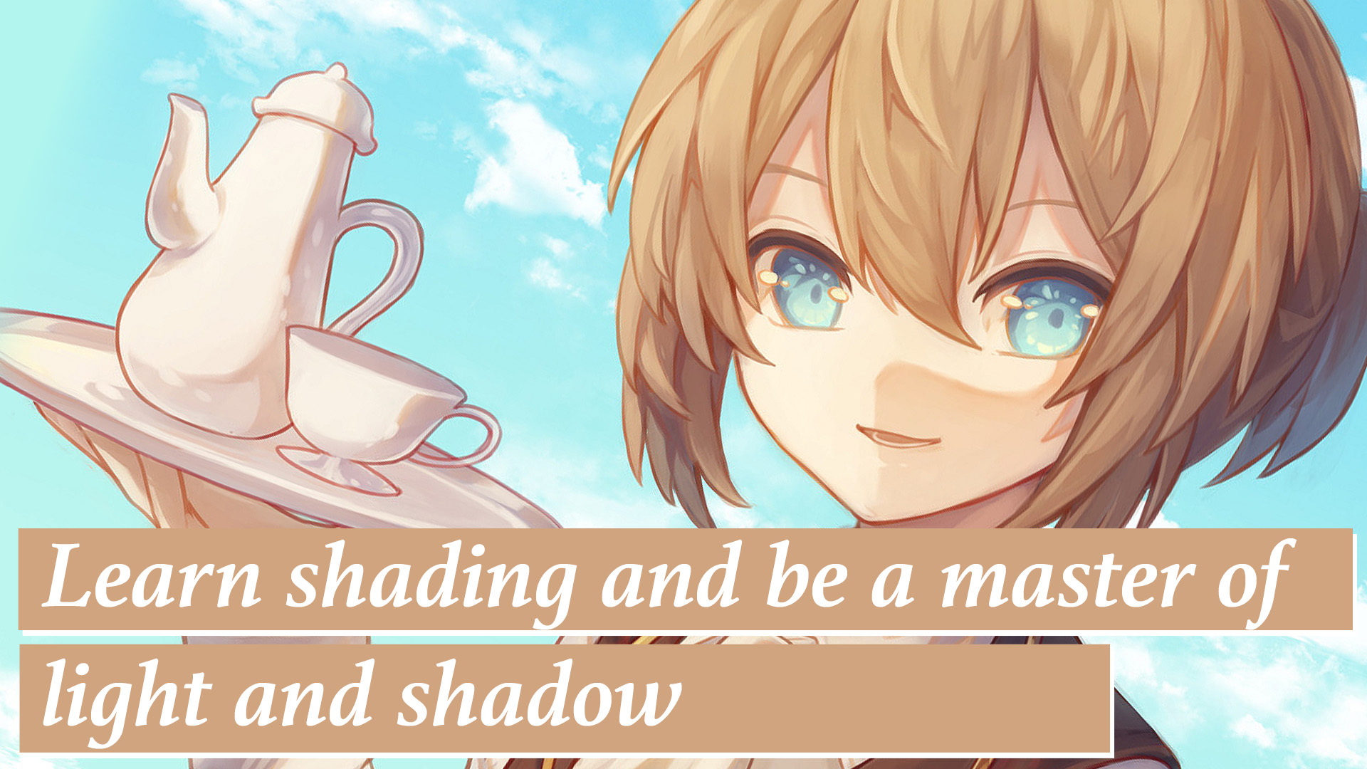 Learn shading and be a master of light and shadow