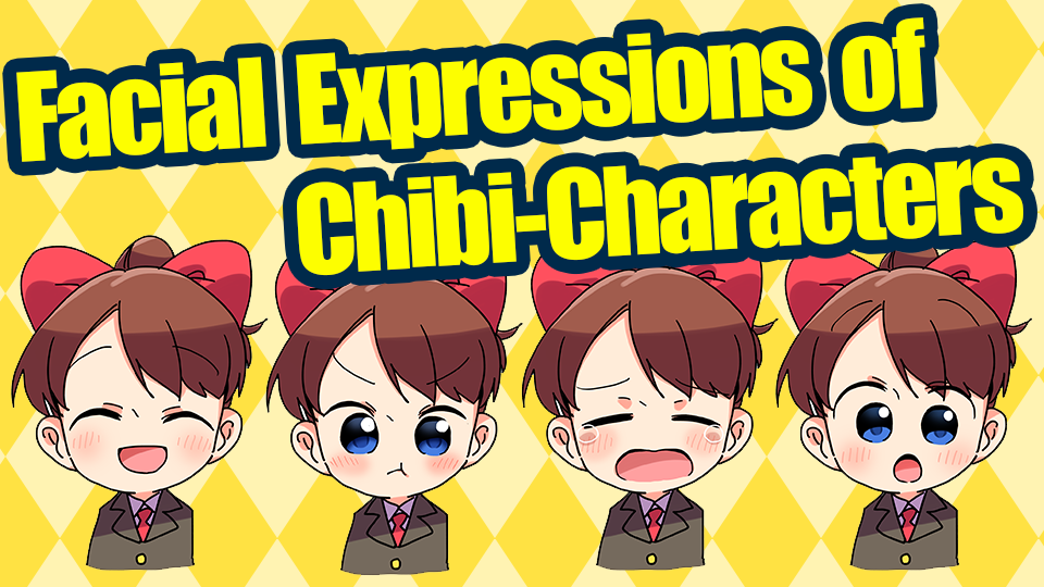 For Beginners】Illustrating Chibi-Character Faces!【Tips on drawing eyes and hairs too!】