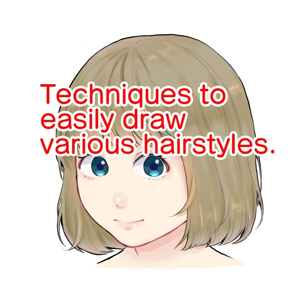 Techniques to easily draw various hairstyles. | MediBang Paint - the free  digital painting and manga creation software