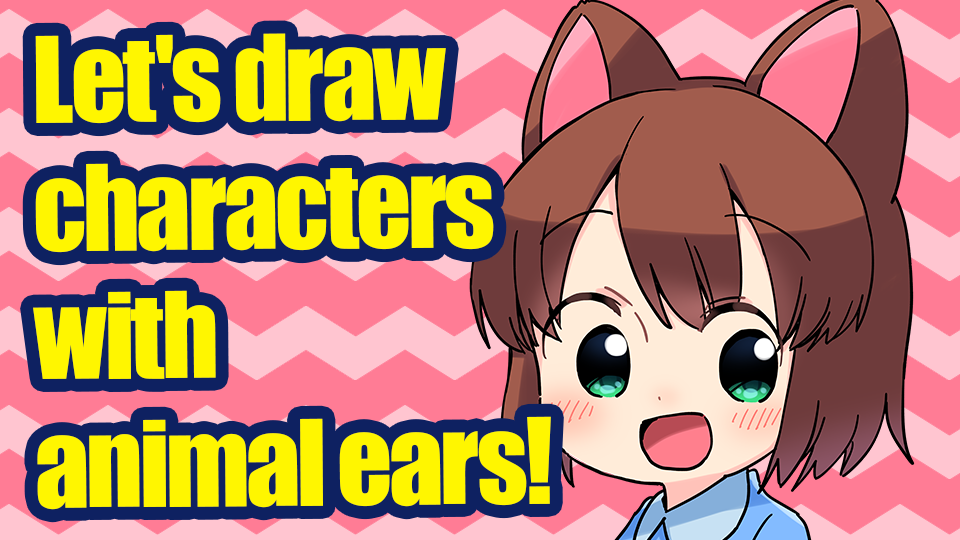 Let's draw characters with animal ears!  MediBang Paint - the free digital  painting and manga creation software