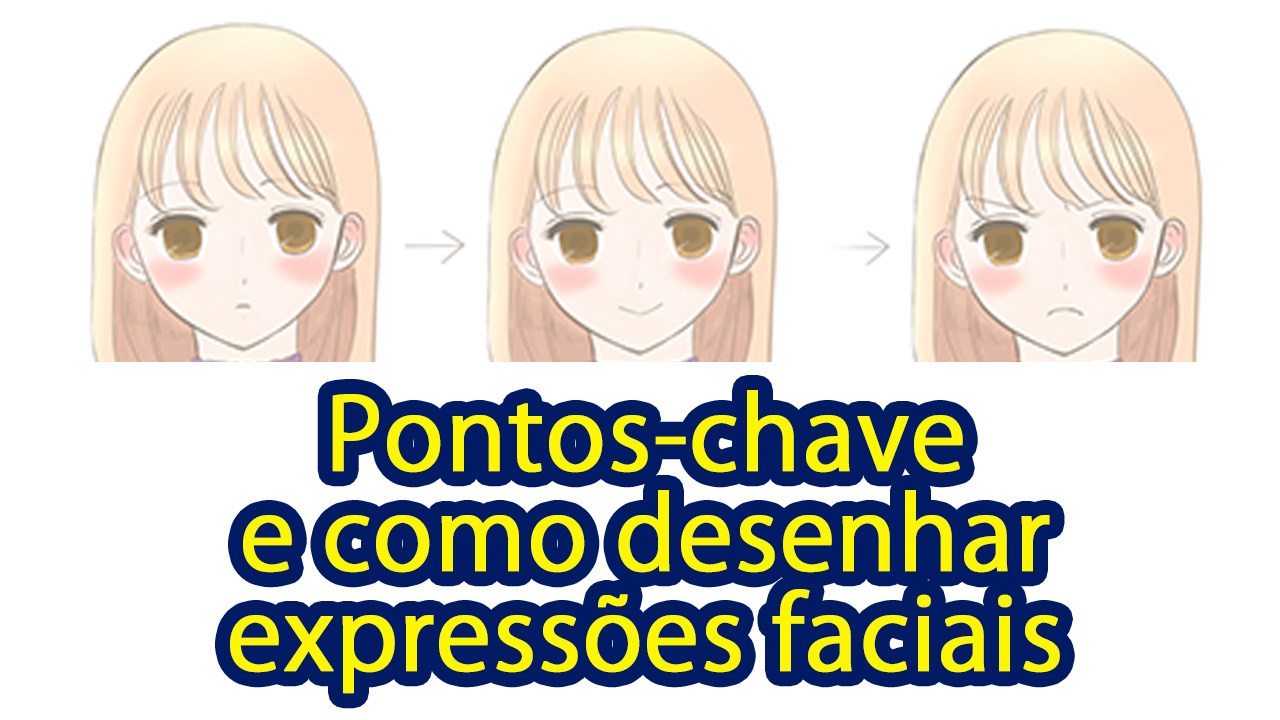 Pontos-chave e como desenhar expressões faciais [rostos