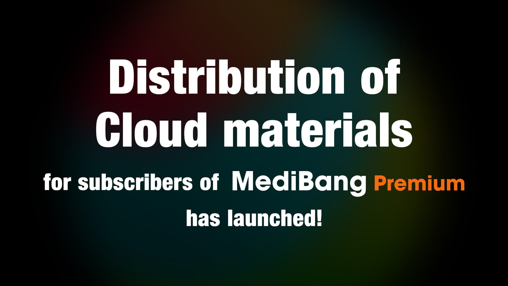 Distribution of Cloud materials for subscribers of MediBang Premium has