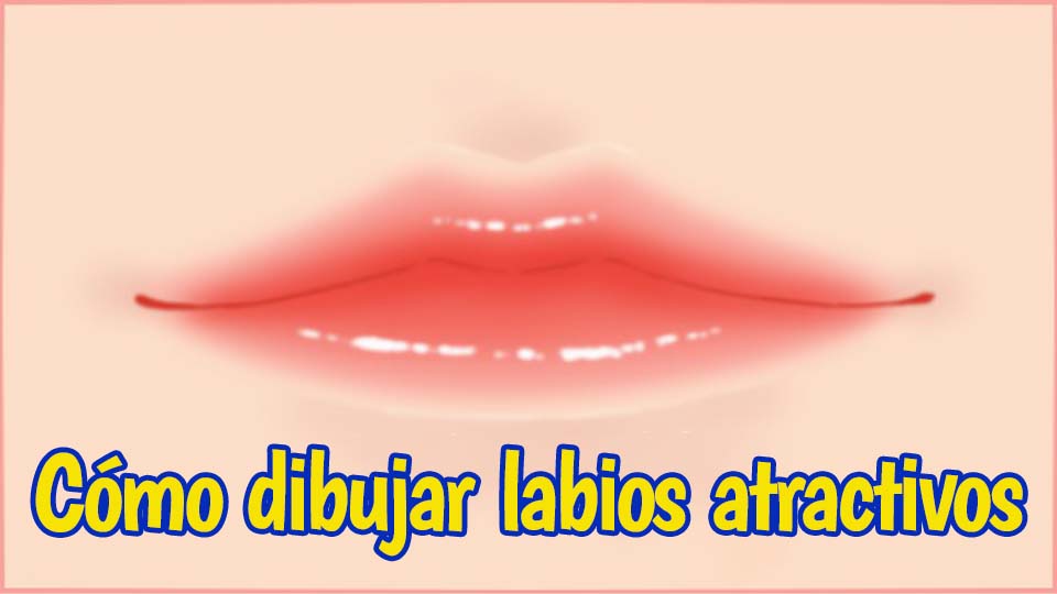 Dibujar bocas y labios